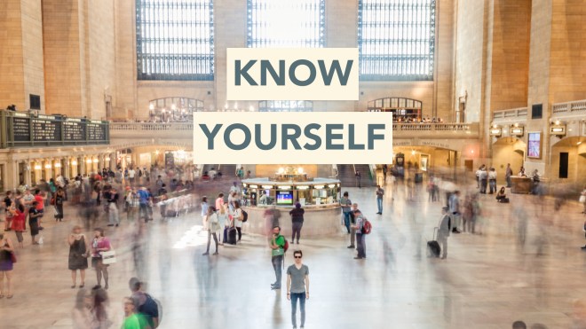 Know yourself